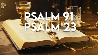 Psalm 91 & Psalm 23 / Most Powerful Prayers in The Bible!!!