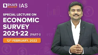 Economy Special Lecture | Economic Survey 2021-22 (Part - I) | UPSC CSE 2022