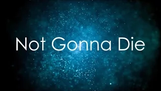 Skillet//Not Gonna Die Lyric Video