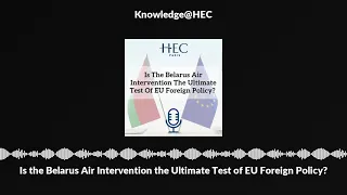 Is the Belarus Air Intervention the Ultimate Test of EU Foreign Policy?