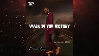 Christopher George - Walk In Yuh Victory (Official Music) The Awakening Riddim
