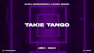 Oliwia Niewiarowska & Oliwia Zborek - Takie Tango (ANONIM Remix)