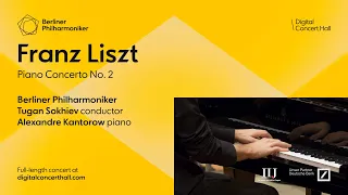 Liszt: Piano Concerto No. 2 / Kantorow · Sokhiev · Berliner Philharmoniker