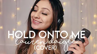 Hold On To Me - Lauren Daigle (Cover)