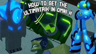 How to get the ultimatrix in Omni x