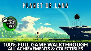 Planet of Lana - 100% Full Game Walkthrough - All Achievements & Collectibles (Xbox Game Pass)