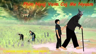 Dab Phim Nyuj Vaim Los coj Me Nyuam Mus Noj /4/10/2022/