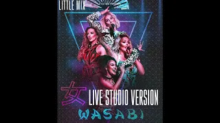 Little Mix - Wasabi (Live Studio Version)