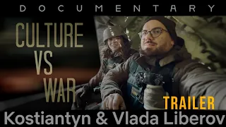 "Culture vs war. Kostiantyn and Vlada Liberov". Trailer of the documentary