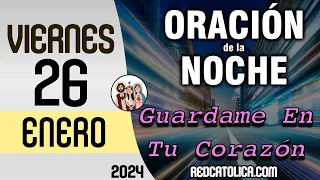 Oracion de la Noche de Hoy Viernes 26 de Enero - Tiempo De Orar