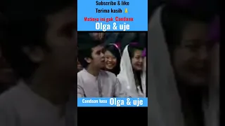 Candaan !! Uje untuk Olga terbukti short//