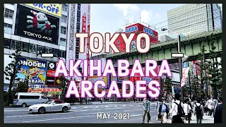 [4K] Tour To Japanese Arcades In Akihabara, Tokyo (秋葉原) - May 2021