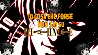 10 Cose Che (Forse) Non Sai Su: Death Note