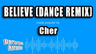 Cher - Believe (Dance Remix) (Karaoke Version)