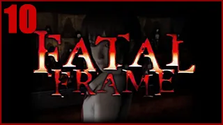 Fatal Frame 1 Blind Let's Play - Folklorist's Ghost Boss (Aka Gropey Joe) Part 10