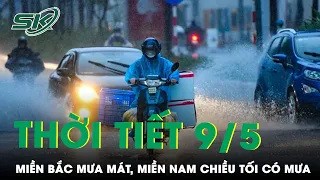 Dự Báo Thời Tiết Ngày Mai 9/5: Mưa Dông Trải Dài Từ Bắc Vào Nam, Đề Phòng Mưa Đá, Gió Lốc | SKĐS