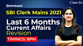 Last 6 Months Current Affairs Revision 2021 | Class - 34 | SBI Clerk Mains 2021 | Sushmita Ma'am