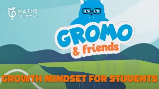 "The power of yet" with Gromo & friends - Growth mindset for students