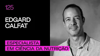 Edgard Calfat - Especialista em Ciência da Nutrição