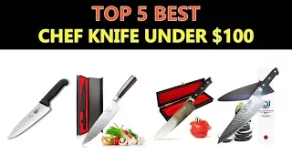 Best Chef Knife Under $100 -  2020