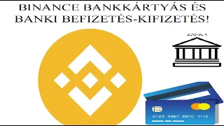 Binance Bankkártyás és Bank (SEPA) Befizetés-Kifizetés, Biztonsági Beállítás, Menü Opció Videó 2022