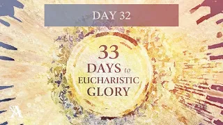 33 Days to Eucharistic Glory Day 32 ~ OBEDIENCE