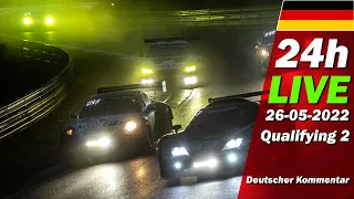 LIVE  🇩🇪  Nürburgring ADAC 24h Rennen 2022 | Qualifying 2