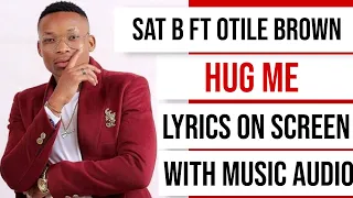 OTILE BROWN FT SAT BE - HUG ME ( LYRICS ON SCREEN )