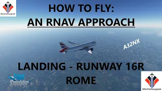 [MSFS 2020] HOW TO: Fly an RNAV approach (very basic tutorial!) with the A32NX Mod - R16R Rome LIRF