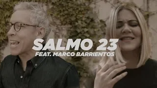 Un Corazón feat. Marco Barrientos - Salmo 23 (Video oficial)