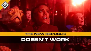The New Republic Doesn't Work | Star Wars