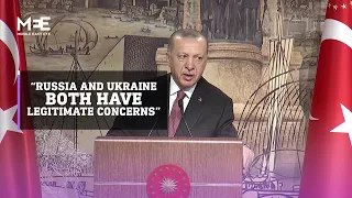 Turkey: Russia and Ukraine both have ‘legitimate concerns’