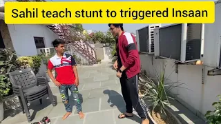 sahil Joshi teach stunt to triggered Insaan