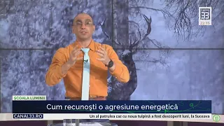 43 | CUM RECUNOȘTI O AGRESIUNE ENERGETICĂ - cu Alexandru Răducanu | Școala Luminii