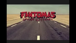 Fantomas. Dream Catchers