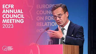 Keynote Speech: Ulf Kristersson | ECFR Annual Council Meeting 2023