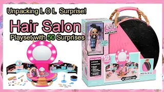 Unpacking L O L  Surprise! Hair Salon Playset with 50 Surprises and Exclusive Mini Fashion Doll lol