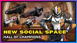 DESTINY 2 - HALL OF CHAMPIONS **NEW SOCIAL SPACE REVEAL**