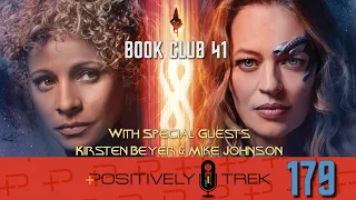 Positively Trek 179: Book Club: No Man’s Land with Kirsten Beyer & Mike Johnson!