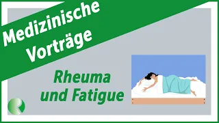 Wo kommt nur diese Müdigkeit her? - Rheuma und Fatigue