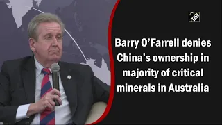 Barry O’Farrell denies China’s ownership in majority of critical minerals in Australia