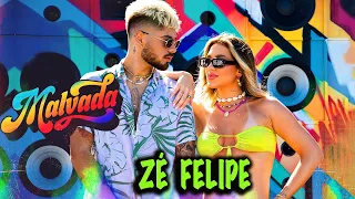 Zé Felipe - Malvada / Música Novas /As Mais Tocadas