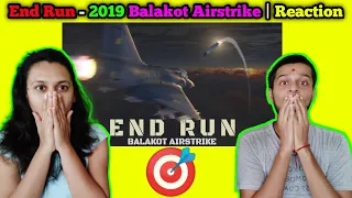 Reaction Makers | End Run - 2019 Balakot Airstrike | Reaction Video