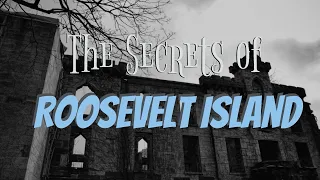 The SECRETS of the very haunted Roosevelt Island!