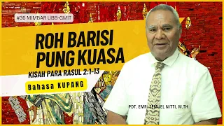 Khotbah pake bahasa Kupang spesial Pentakosta oleh Pdt. Emr. Sem Nitti || ROH BARISI PUNG KUASA