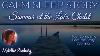 Calm Sleep Story | Summer at the Lake Chalet | Cottage Bedtime Story for Grown Ups (cricket sounds)