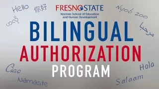 The Bilingual Authorization Program at Fresno State