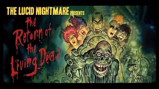 The Lucid Nightmare - The Return of the Living Dead Review