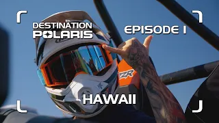 Destination Polaris: "Hawaii" Ep. 1