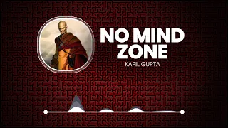 No Mind Zone - Kapil Gupta MD